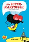 Die Superkartoffel - Super-Superkartoffel - Artur Laperla - 9783770407576