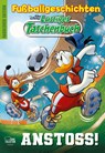 Lustiges Taschenbuch Fußballgeschichten - Anstoss! - Disney - 9783770411672