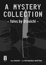 A Mystery Collection - Kenji Ooiwa ; Hiro Kiyohara ; Otsuichi - 9783770443574