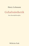 Gehaltsästhetik - Harry Lehmann - 9783770559831