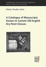 A Catalogue of Manuscripts Known to Contain Old English Dry-Point Glosses - Dieter Studer-Joho - 9783772000300