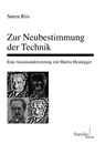 Zur Neubestimmung der Technik - Soren Riis - 9783772083747