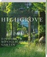Highgrove - SEINE KÖNIGLICHE HOHEIT DER PRINZ VON WALES ; GUINNESS,  Bunny ; Majerus, Marianne ; Butler, Andrew - 9783772472565
