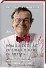 Ahlander, D: Vom Glück zu alt zu sein, um jung zu sterben - AHLANDER,  Dag Sebastian - 9783772474606