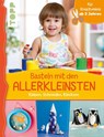 Basteln mit den Allerkleinsten - Susanne Pypke - 9783772476716