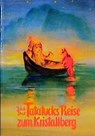 Tatatucks Reise zum Kristallberg - Jakob Streit - 9783772508110