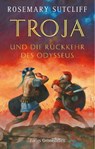 Troja und die Rückkehr des Odysseus - Rosemary Sutcliff - 9783772519925