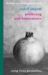Ernährung und Bewusstsein - Rudolf Steiner - 9783772521072