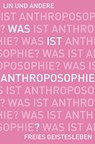 Was ist Anthroposophie? - Jean-Claude Lin - 9783772528774