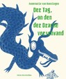 Der Tag, an dem der Drache verschwand - Annemarie van Haeringen - 9783772529382