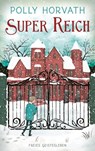Super reich - Polly Horvath - 9783772542947