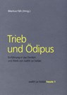 Trieb und Ödipus - Markus Fäh - 9783772829215