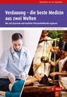 Verdauung - die beste Medizin aus zwei Welten - Kalyani Nagersheth - 9783774113619