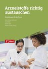 Arzneistoffe richtig austauschen - Nina Griese-Mammen ; Uta Müller ; André Said - 9783774115767