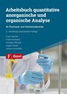 Arbeitsbuch quantitative anorganische und organische Analyse - Franz Bracher ; Frank Dombeck ; Christian Ettmayr ; Jürgen Krauß - 9783774117396