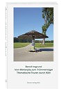 Vom Wetterpilz zum Trümmerhügel - Bernd Imgrund - 9783774309487