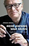 Mehr Anfang war selten - Jürgen Werth - 9783775156479