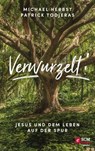 Verwurzelt! - Michael Herbst ; Patrick Todjeras - 9783775160711