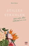 Stilles Strahlen - Marie Briese - 9783775160926