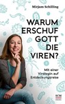 Warum erschuf Gott die Viren? - Mirjam Schilling - 9783775161145
