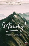 Mündig! - Michael Herbst ; Felix Eiffler - 9783775161565