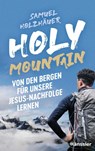Holy Mountain - Samuel Holzhäuer - 9783775162692