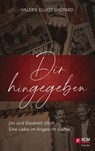 Dir hingegeben - Valerie Elliot Shepard - 9783775175326