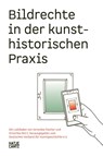 Bildrechte in der kunsthistorischen Praxis (German edition) - Deutscher Verband für Kunstgeschichte e. V. - 9783775754248