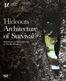 Hideouts: Architecture of Survival -  - 9783775755962
