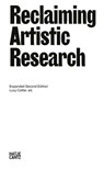 Reclaiming Artistic Research - Katayoun Arian ; Lawrence Abu Hamdan ; Carolyn Christov-Bakargiev ; Stephanie Dinkins ; Sher Doruff ; Em'kal Eyongakpa ; Ryan Gander ; Mario García Torres ; Liam Gillick ; Natasha Ginwala ; Sky Hopinka ; Manuela Infante ; Euridice Zaituna Kala ; Grada Kil - 9783775756754