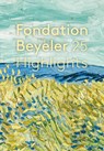 Fondation Beyeler: 25 Highlights (French edition) -  - 9783775757812