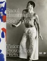 Raoul Hausmann (1886-1971). Vision. Provokation. Dada. - Ralf Burmeister ; Thomas Köhler - 9783775760218