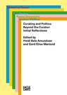 Curating and Politics - Heidi Bale Amundsen ; Ekaterina Degot ; T. J. Demos ; Reesa Greenberg ; Gerd Elise Mørland ; Andrea Phillips ; Cecilia Sjöholm - 9783775760348