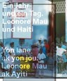 Ein Jahr und ein Tag | Yon ane ak yon jou - Nathalie David ; Jean-Ulrick Désert ; Hans Fässler ; Sasha Huber ; Zainabu Jallo ; Erol Josué ; Dora Imhof ; Sabine Lamour ; Kettly Mars ; Christopher Nixon ; Katherine Smith ; Gina Athena Ulysse - 9783775760553