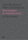Provenance in Architecture - Uwe Fleckner ; Mari Lending - 9783775761147