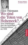 Wo sind die Toten von Hoheneck? - Ellen Thiemann - 9783776682076