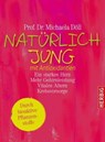 Natürlich jung mit Antioxidantien - Michaela Döll - 9783776682458