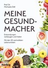 Meine Gesundmacher - Michaela Döll - 9783776682731