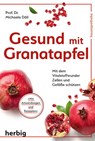 Gesund mit Granatapfel - Michaela Döll - 9783776683103