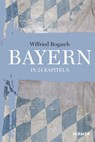Bayern - Wilfried Rogasch - 9783777424873