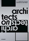 Architects on Architects - FINK,  Dietrich ; Graff, Uta ; Rostek, Nils ; Wagner, Julian - 9783777433080