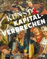 Kunst & Kapitalverbrechen - Frank Matthias Kammel - 9783777436746