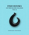Fish Hooks of the Pacific Islands - Daniel Blau - 9783777441665