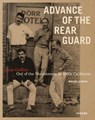 Advance of the Rear Guard: Out of the Mainstream in 1960s California - Michael Duncan - 9783777442631