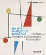 Female Pioneers of Geometric Abstraction - Astrid Ihle ; Julia Nebenführ ; René Zechlin - 9783777444277