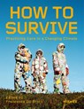 How to Survive - Julie Decker ; Nadia Jackinsky-Sethi - 9783777444628