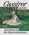 Cassirer und der Durchbruch des Impressionismus - Anette Hüsch ; Josephine Klinger (geb. Hein) ; Franziska Lietzmann - 9783777447599