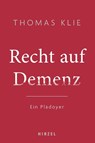 Recht auf Demenz - Thomas Klie - 9783777629018