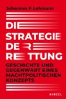 Die Strategie der Rettung - Johannes F. Lehmann - 9783777629100