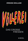 Völlerei - Jürgen Dollase - 9783777629681